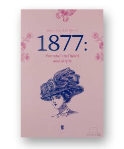 1877 - Portretul unei iubiri desavarsite - Marius Albert Negut